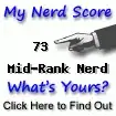 I am nerdier than 73% of all people. Are you a nerd?