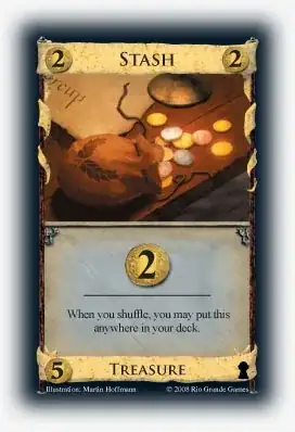 Stash: 2 coin Treasure card. When you shuffle, you may put this anywhere in your deck.