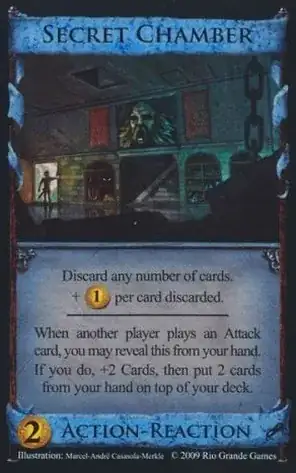 (Secret Chamber)Discard any number of cards, $1+ per card discarded. When another player plays an Attack card, you may reveal this card from your hand. If you do, +2 cards, then put 2 cards from your hand on the top of your deck.
