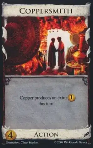 (Coppersmith)Copper produces an extra (1) this turn. (4)Action