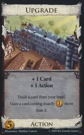 Upgrade: Cost: 5 --- +1 Card, +1 Action. Trash a card from your hand. Gain a card costing exactly 1 coin more than it.