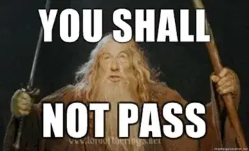 You Shall Not Pass