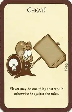 Cheat!: "Player may do one thing that would otherwise be against the rules."
