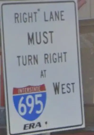 RIGHT LANE MUST TURN RIGHT AT INTERSTATE 695 WEST ERA